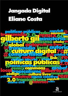 Gilberto Gil, Como Traz Também Novas E Promissoras Perspectivas Sobre As Políticas Culturais No País, Tais Como O Impacto Das Novas Tecnologias E a Cultura Digital