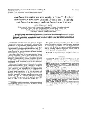 Halobacterium Salinarum Nom. Corrig., a Name to Replace Halobacterium Salinarium (Elazari-Volcani) and to Include Halobacterium Halobium and Halobacterium Cutirubrum