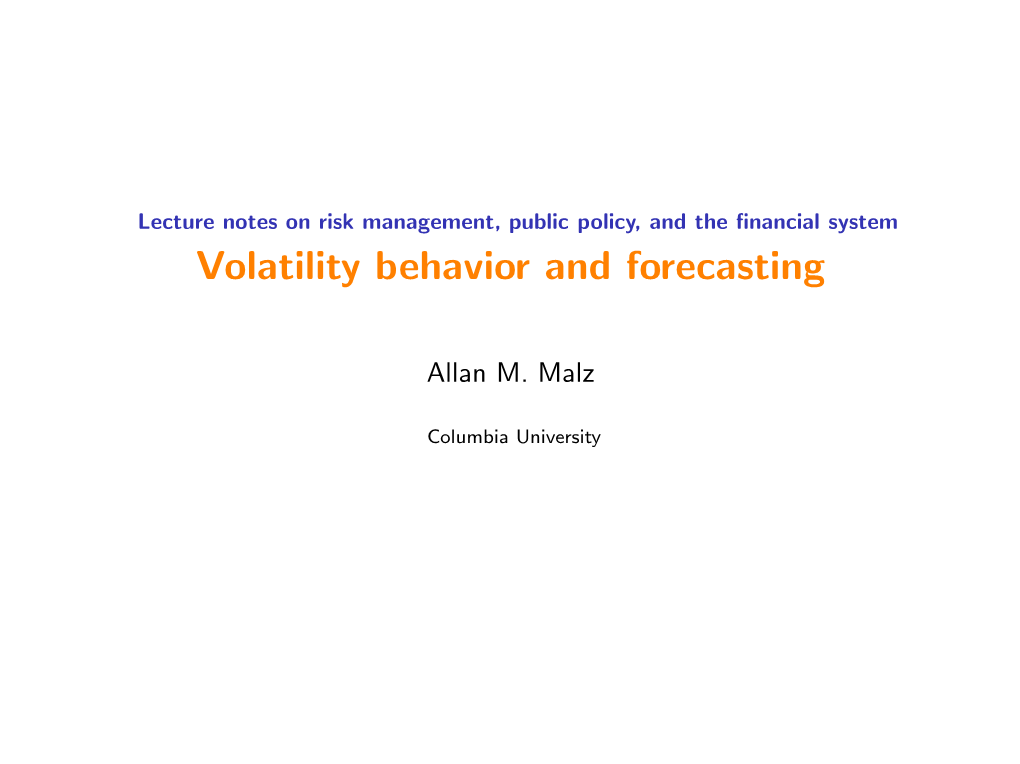 Lecture Notes on Risk Management, Public Policy, and the Financial System Volatility Behavior and Forecasting