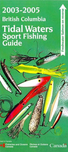POINTS to REMEMBER WHEN SALMON FISHING • You Must Purchase a Fishing Licence and a Salmon Stamp Prior to Fishing for Salmon