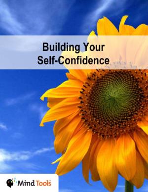 Building Your Self-Confidence a Mind Tools Workbook