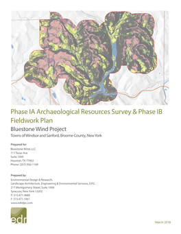 Phase IA Archaeological Resources Survey & Phase IB Fieldwork Plan Bluestone Wind Project Towns of Windsor and Sanford, Broome County, New York