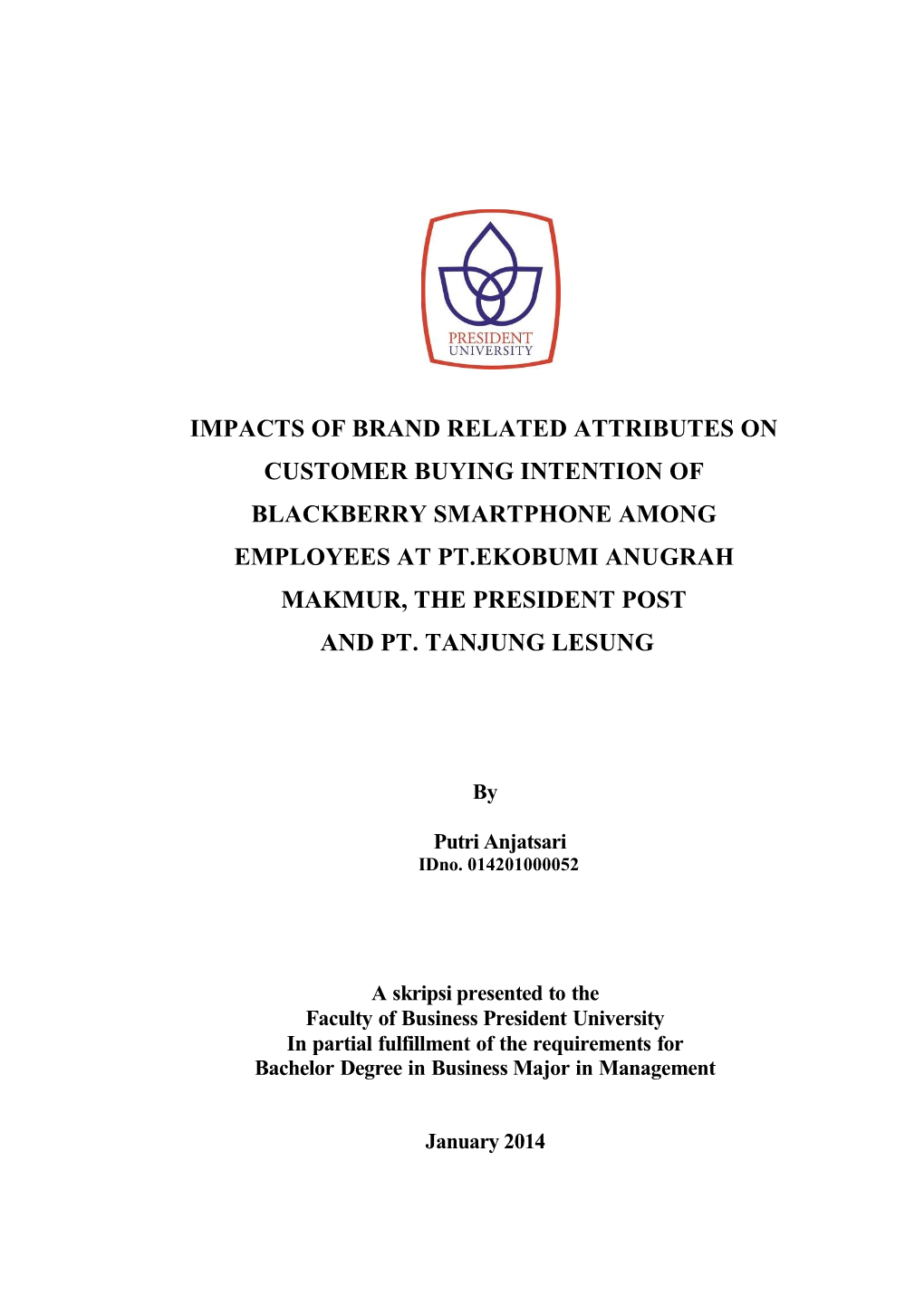 Impacts of Brand Related Attributes on Customer Buying Intention of Blackberry Smartphone Among Employees at Pt.Ekobumi Anugrah Makmur, the President Post and Pt