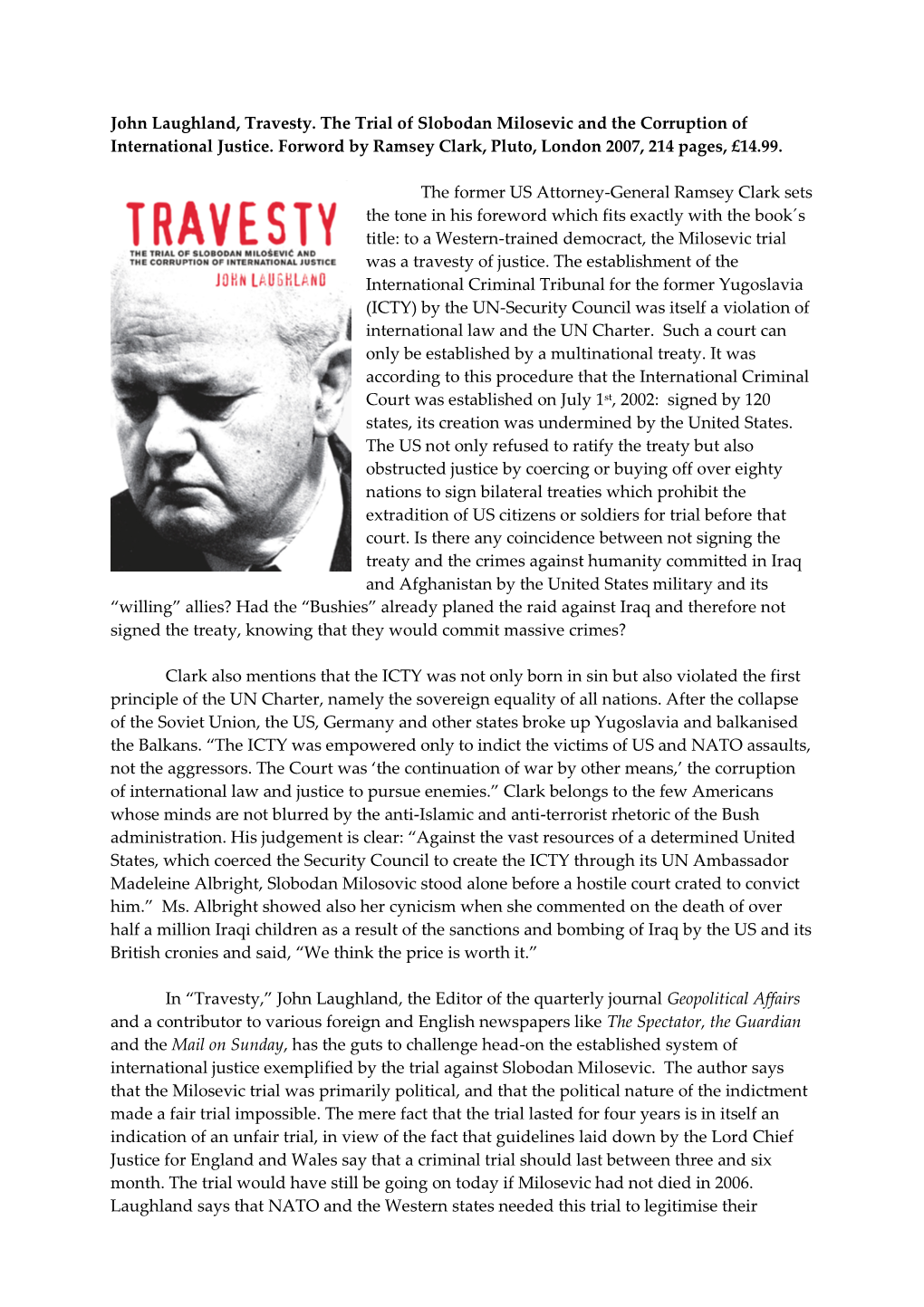 John Laughland, Travesty. the Trial of Slobodan Milosevic and the Corruption of International Justice