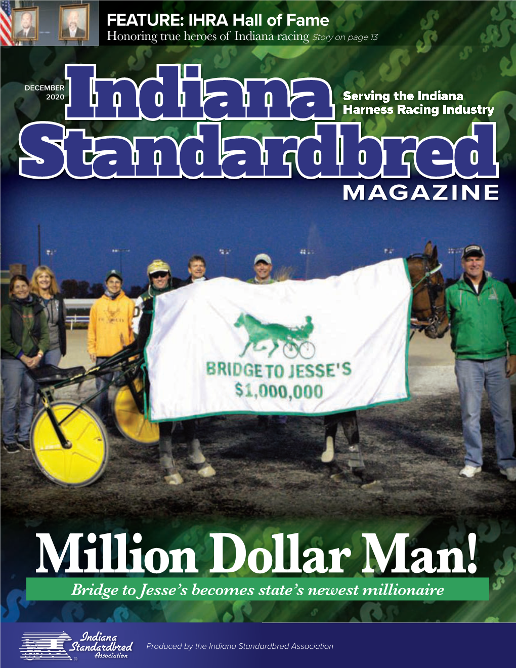 DECEMBER 2020 Serving the Indiana Indiana Harness Racing Industry