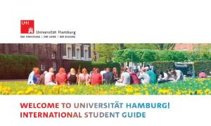 Welcome to Universität Hamburg! International Student Guide UNIVERSITÄT HAMBURG and Collaborate Allover Withpartners Theworld