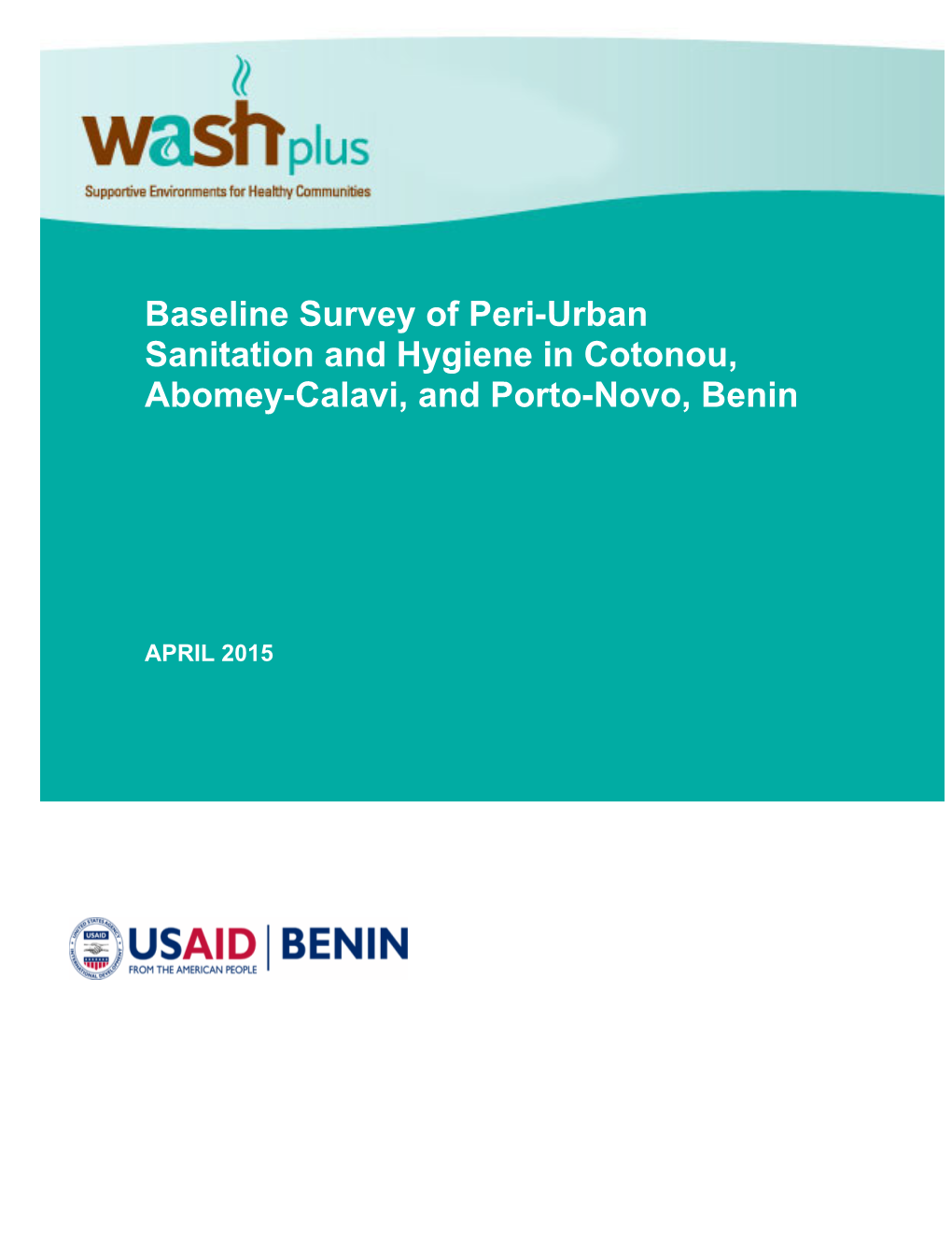 Baseline Survey of Peri-Urban Sanitation and Hygiene in Cotonou, Abomey-Calavi, and Porto-Novo, Benin
