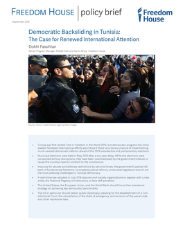 Democratic Backsliding in Tunisia: the Case for Renewed International Attention Dokhi Fassihian Senior Program Manager, Middle East and North Africa, Freedom House
