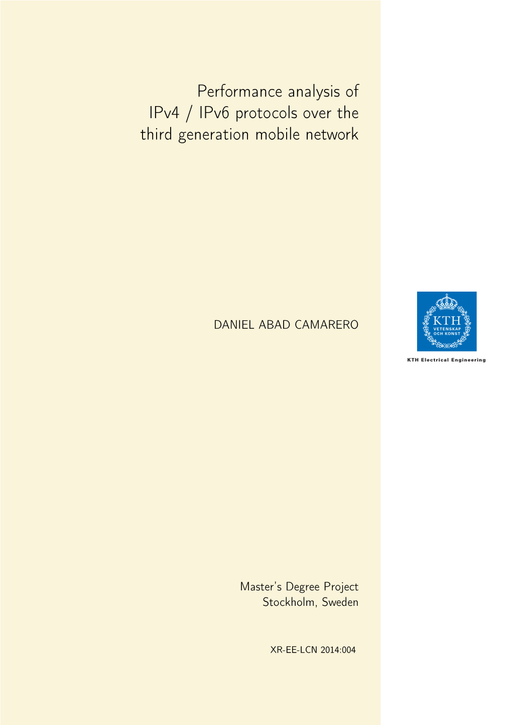 Performance Analysis of Ipv4 / Ipv6 Protocols Over the Third Generation Mobile Network