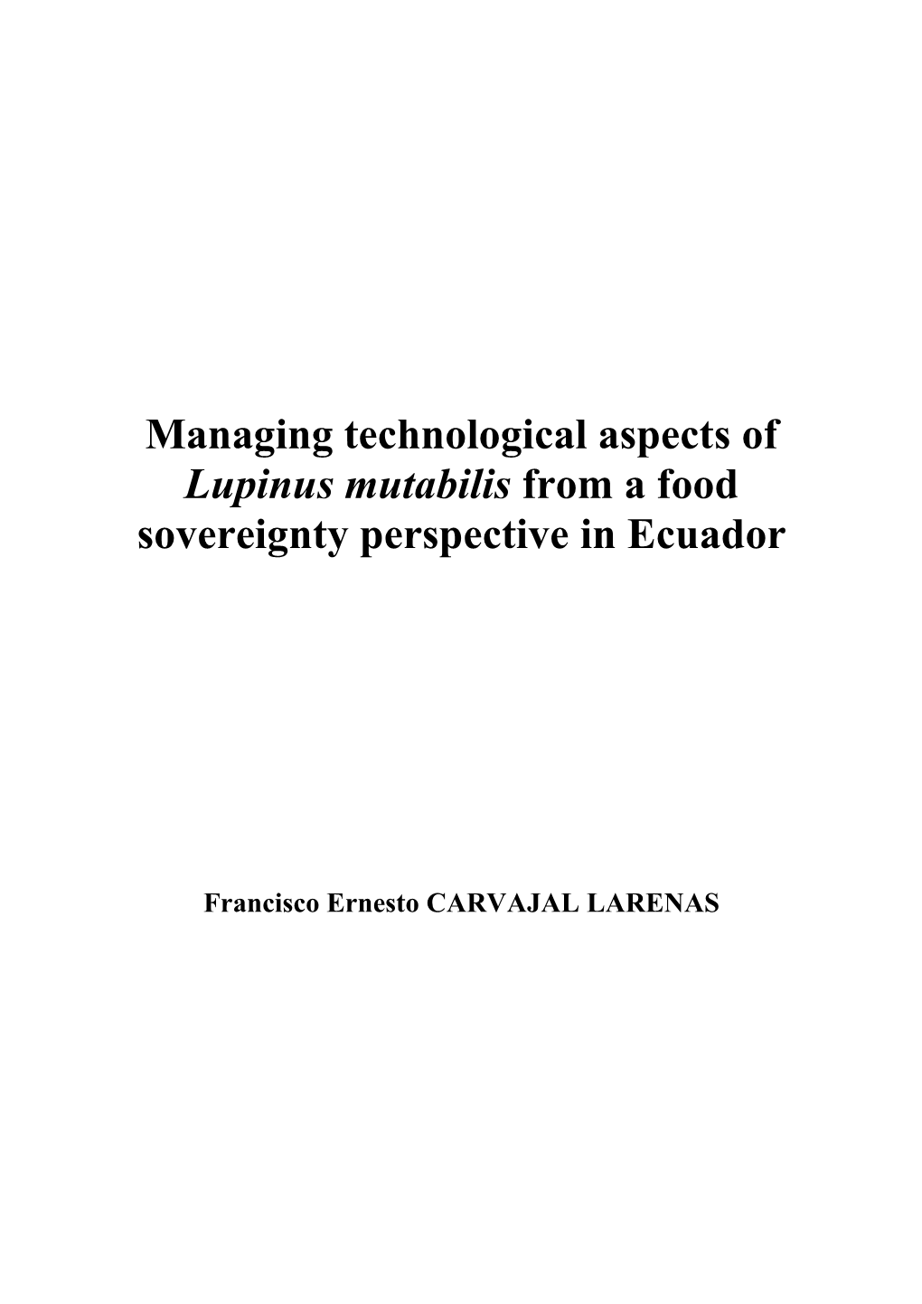 Managing Technological Aspects of Lupinus Mutabilis from a Food Sovereignty Perspective in Ecuador