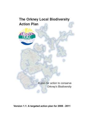 The Orkney Local Biodiversity Action Plan 2008-2011 Comprises Three Sections