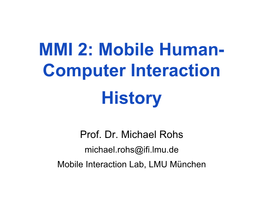 MMI 2: Mobile Human- Computer Interaction History