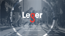 The Largest Canadian-Owned Polling, Market Research and Analytics Firm