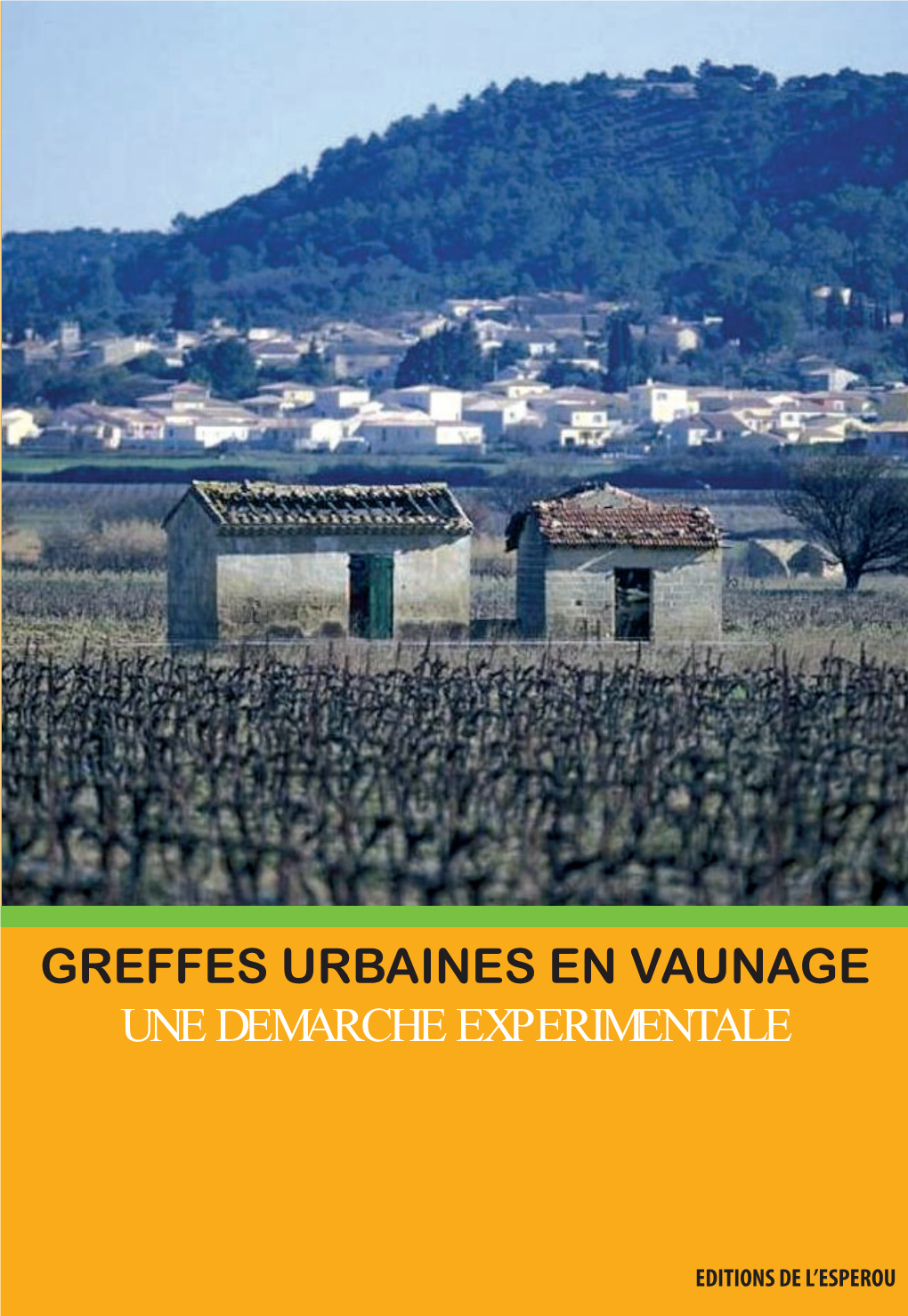 Greffes Urbaines En Vaunage Une Demarche Experimentale