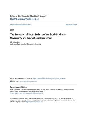 The Secession of South Sudan: a Case Study in African Sovereignty and International Recognition