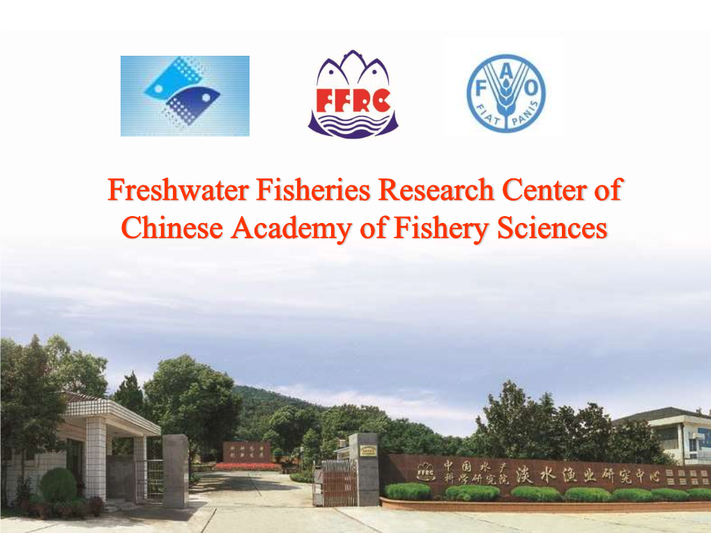 Freshwater Fisheries Research Center of Chinese Academy of Fishery Sciences About FFRC