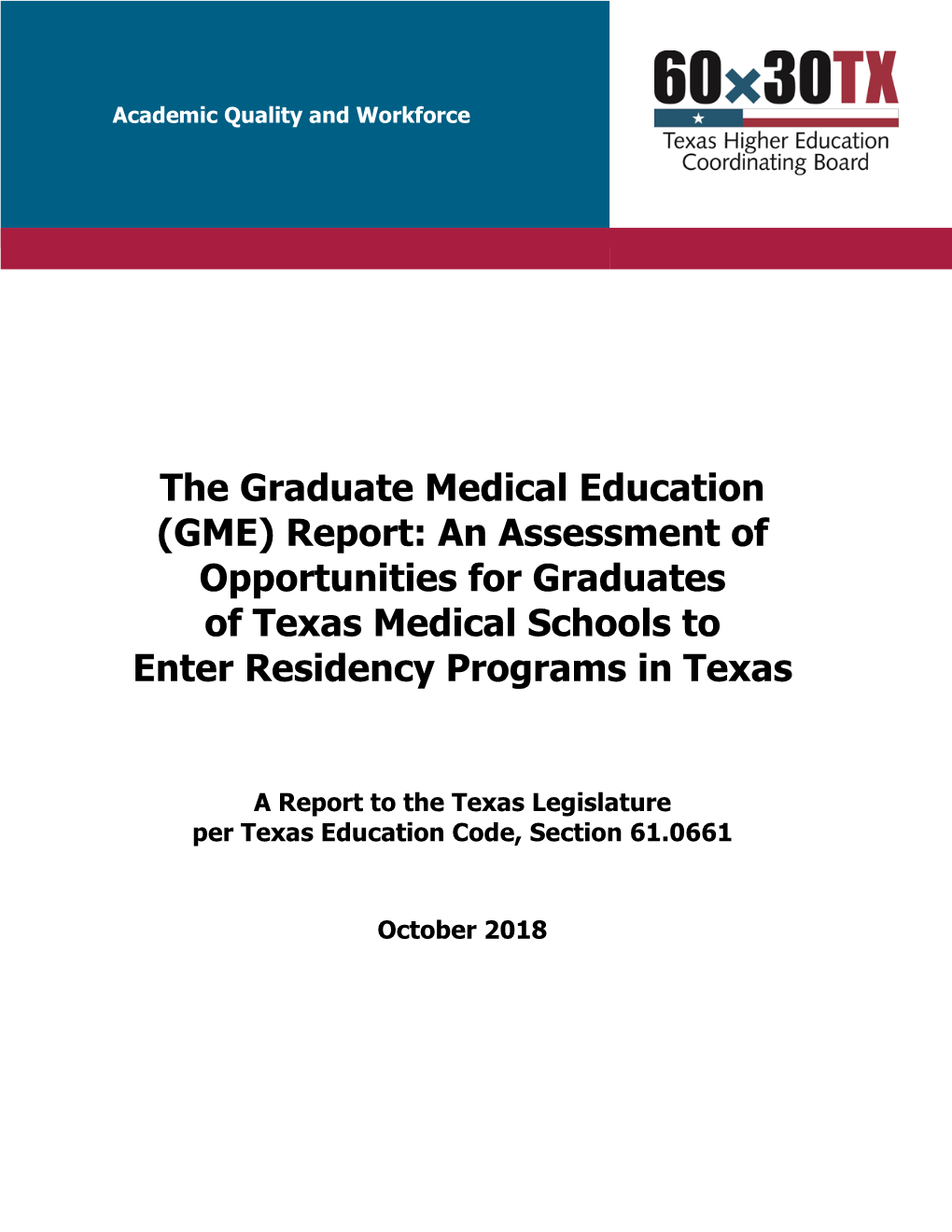 The Graduate Medical Education (GME) Report: an Assessment of Opportunities for Graduates of Texas Medical Schools to Enter Residency Programs in Texas