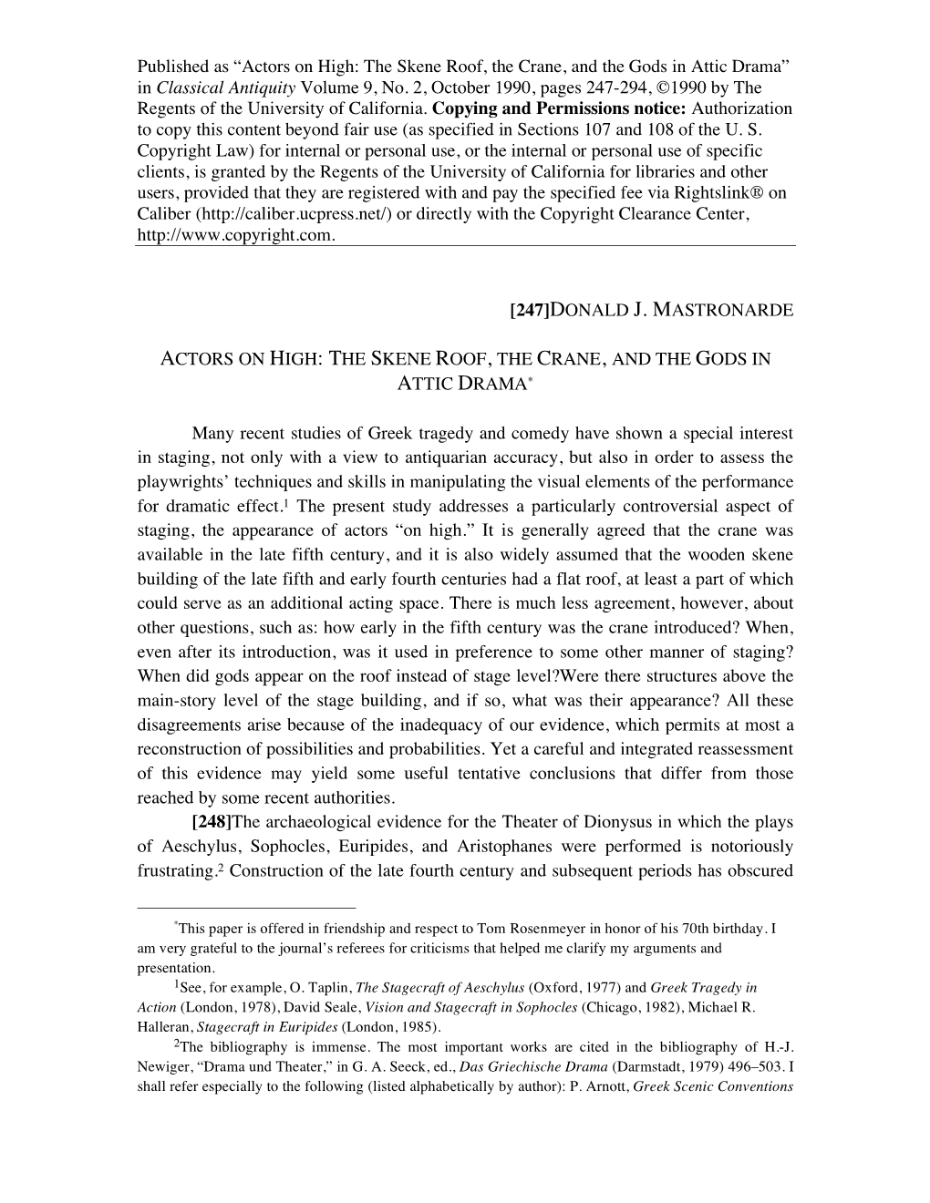 Actors on High: the Skene Roof, the Crane, and the Gods in Attic Drama” in Classical Antiquity Volume 9, No