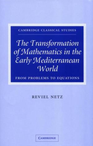 Netz R. the Transformation of Mathematics in the Early