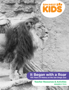 It Began with a Roar 100 Years of History at the San Diego Zoo
