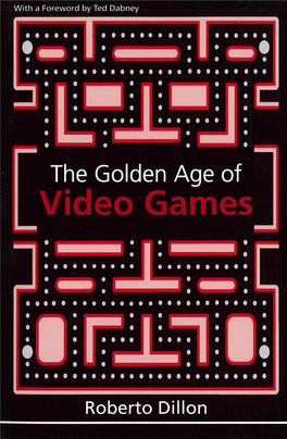 The Golden Age of Video Games