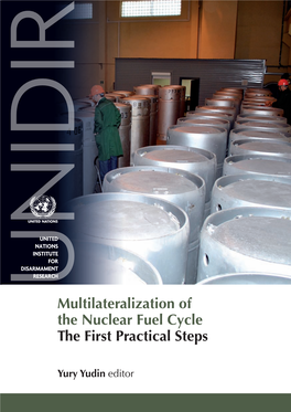 Multilateralization of the Nuclear Fuel Cycle the First Practical Steps