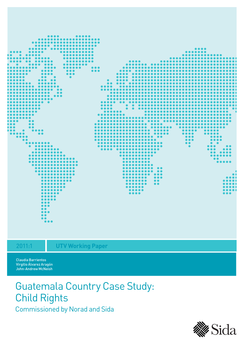 Guatemala Country Case Study: Child Rights Commissioned by Norad and Sida