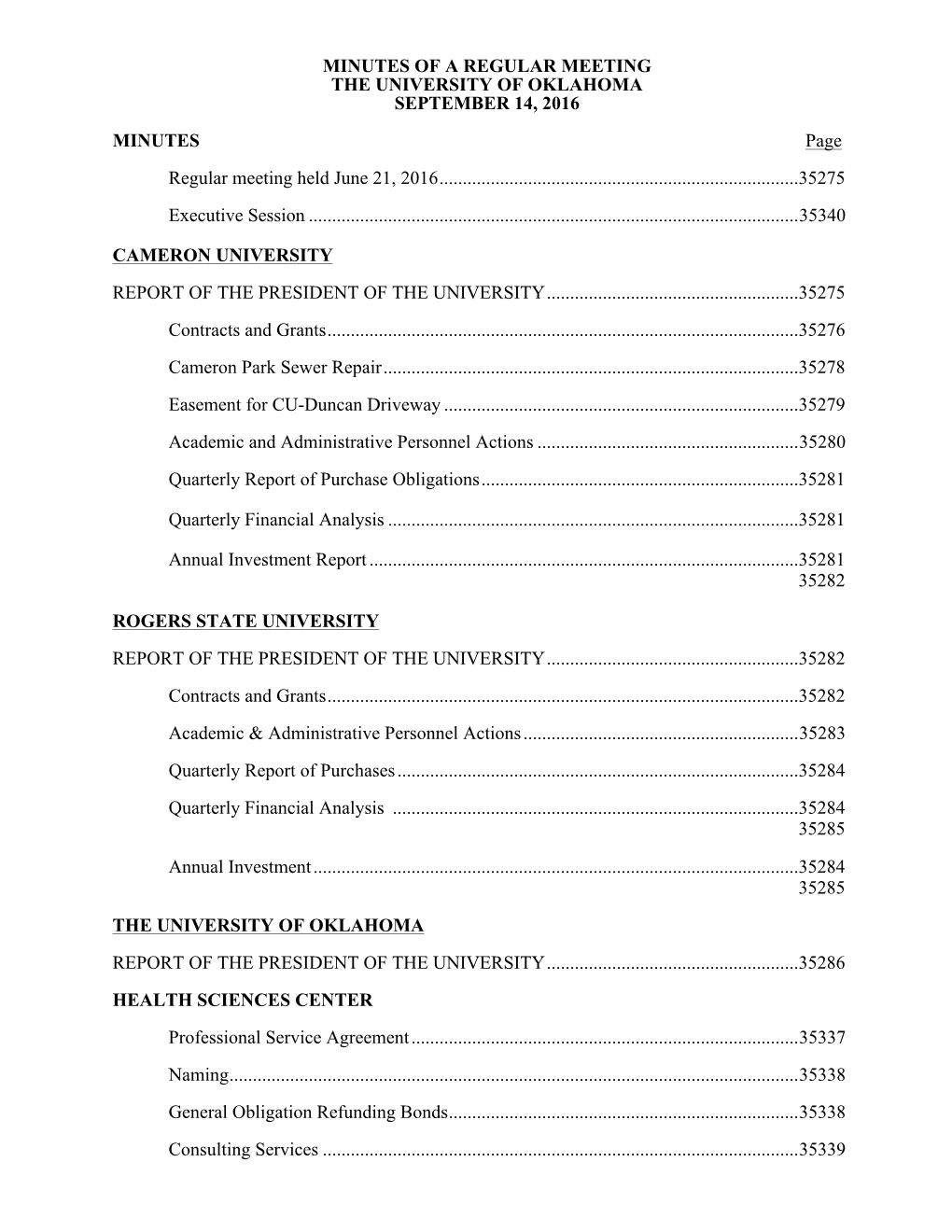 MINUTES of a REGULAR MEETING the UNIVERSITY of OKLAHOMA SEPTEMBER 14, 2016 MINUTES Page Regular Meeting Held June 21, 2016