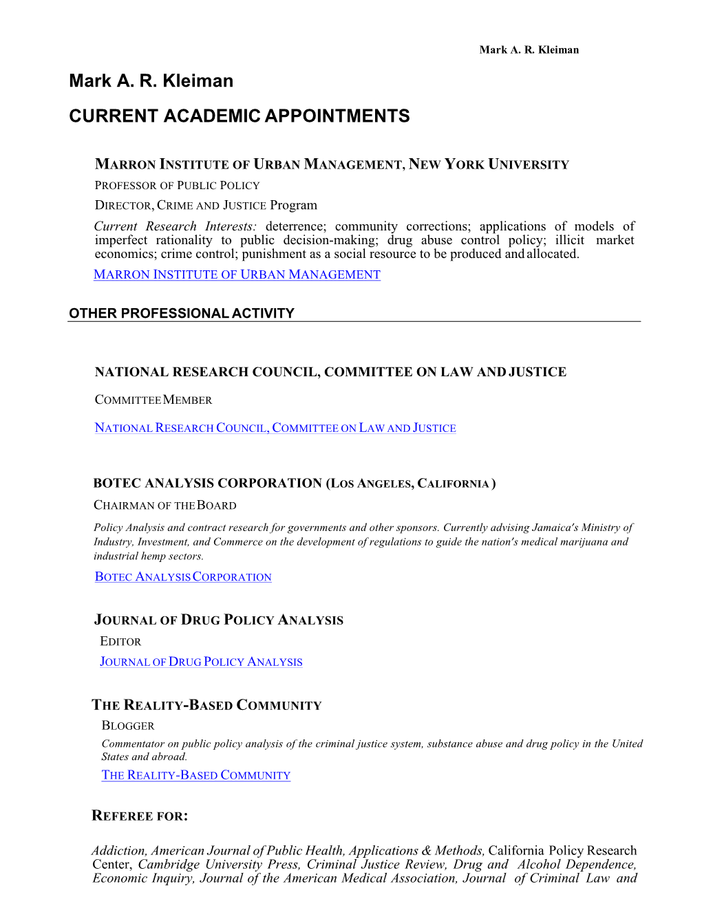 Mark A. R. Kleiman CURRENT ACADEMIC APPOINTMENTS