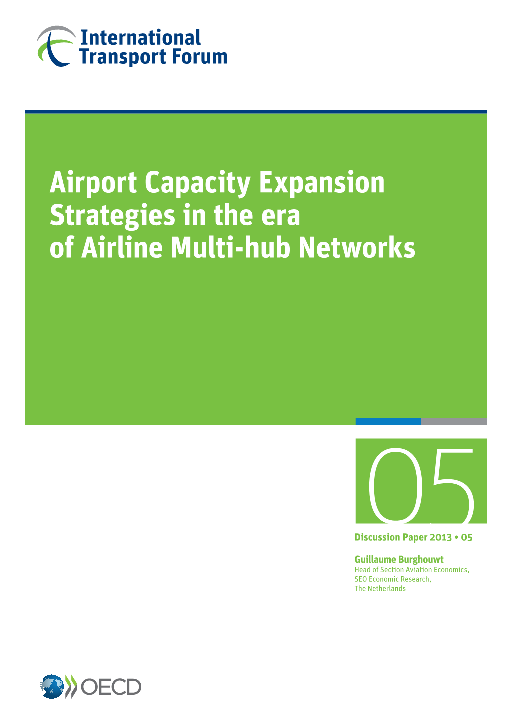 Airport Capacity Expansion Strategies in the Era of Airline Multi-Hub Networks