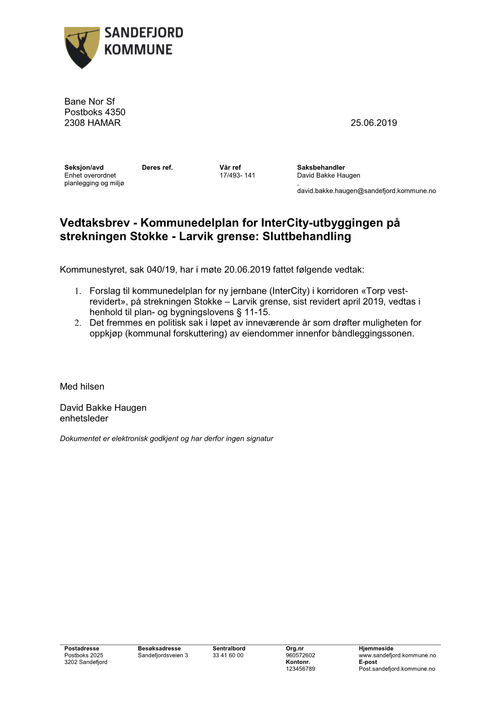 Vedtaksbrev - Kommunedelplan for Intercity-Utbyggingen På Strekningen Stokke - Larvik Grense: Sluttbehandling