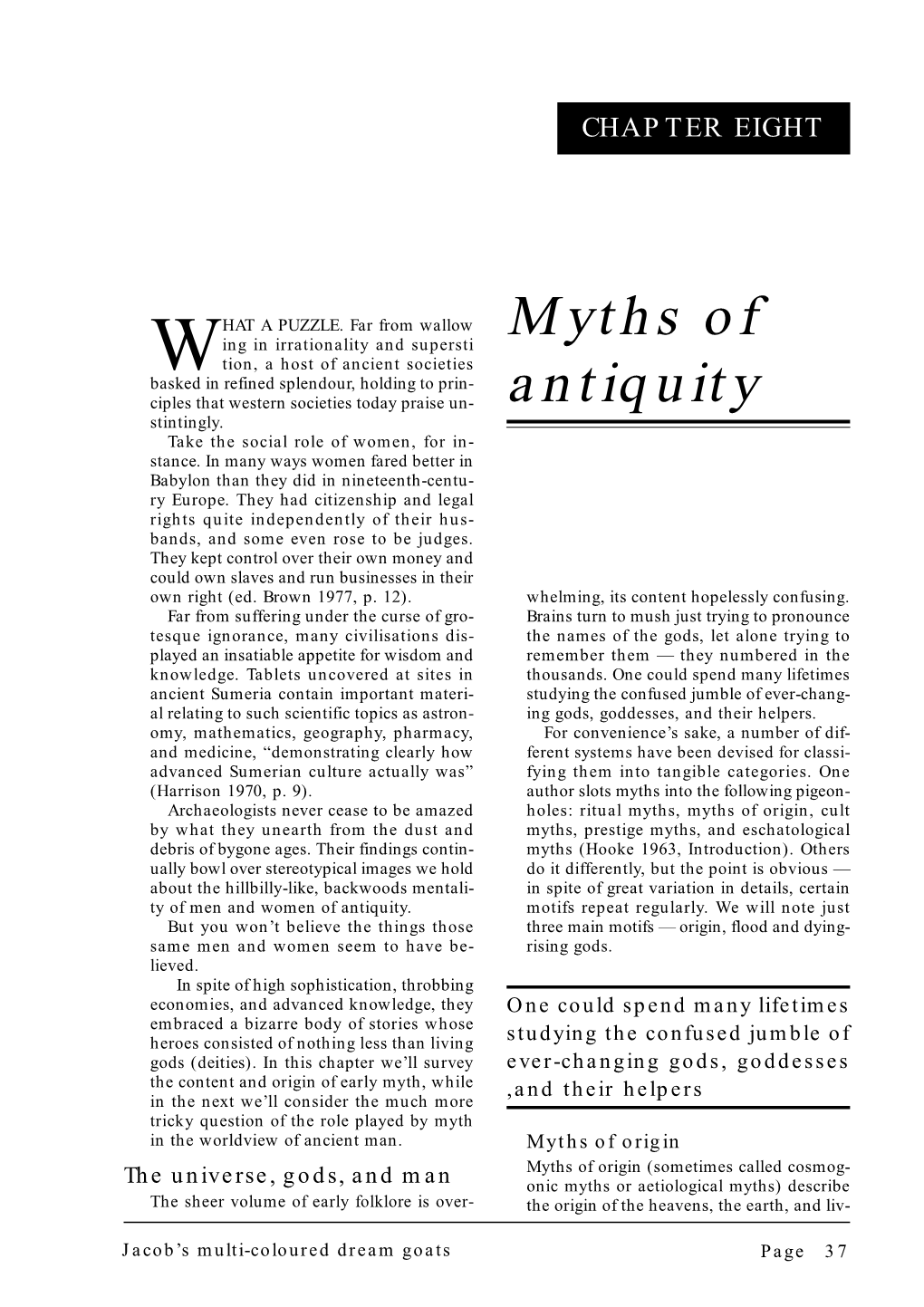 Myths of Antiquity Types of Gods Most Myths Revolved Around the Origins and Purposes of the Numerous Deities