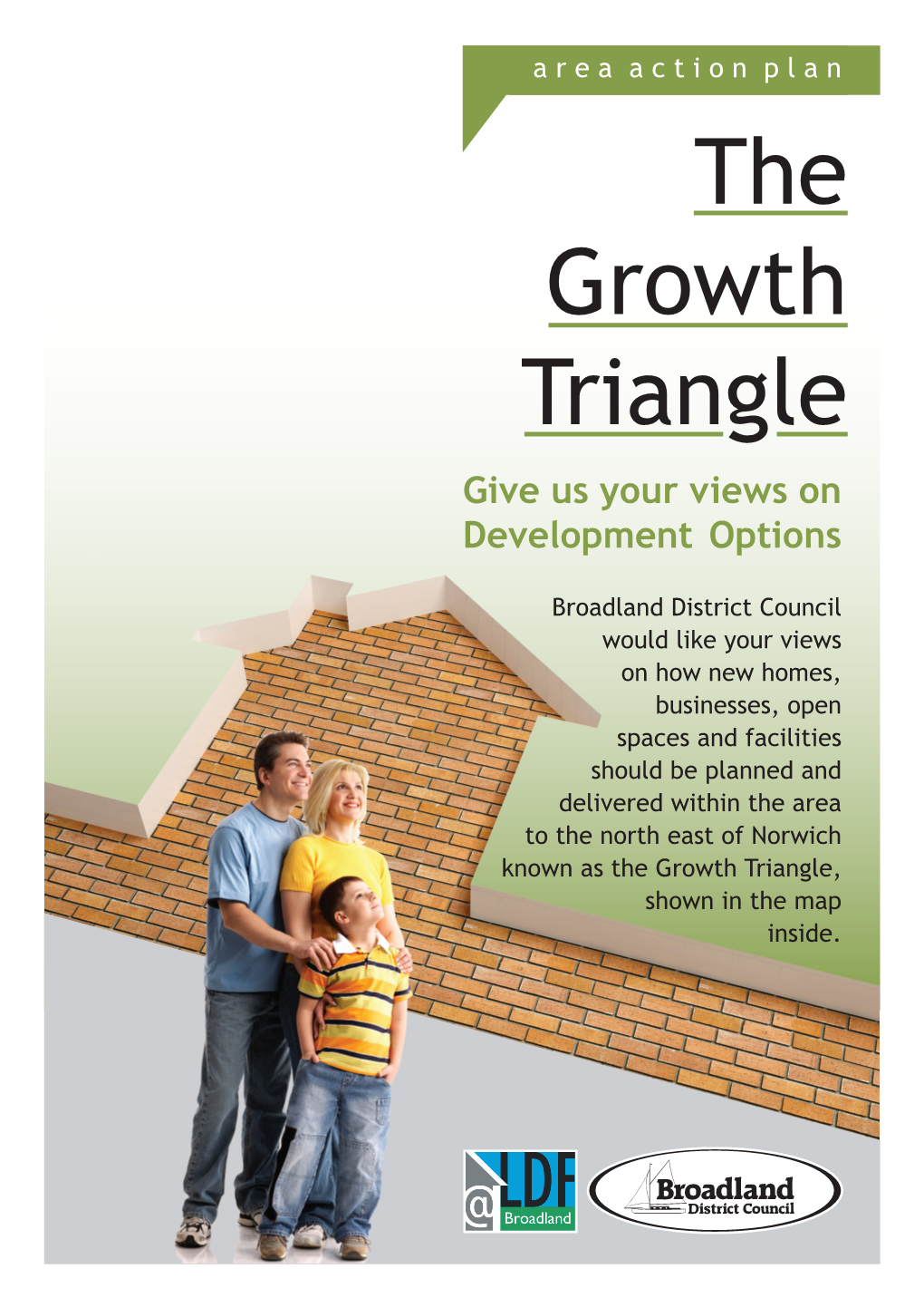 The Growth Triangle Give Us Your Views on Development Options