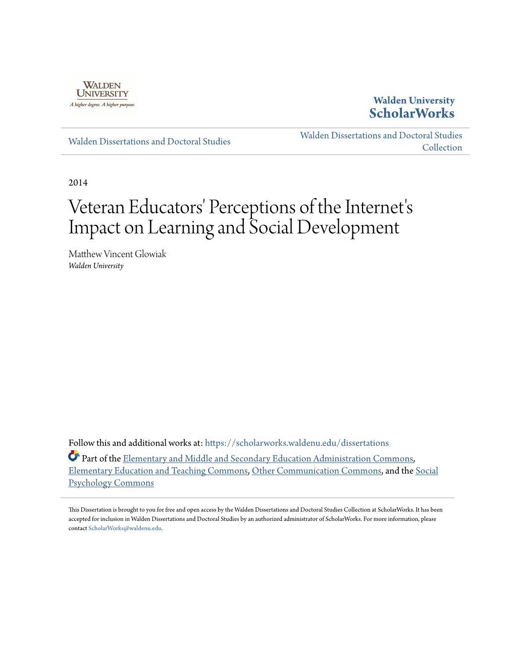Veteran Educators' Perceptions of the Internet's Impact on Learning and Social Development Matthew Incev Nt Glowiak Walden University