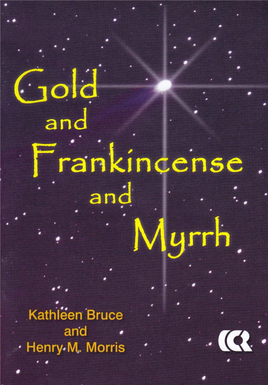 Gold and Frankincense and Myrrh