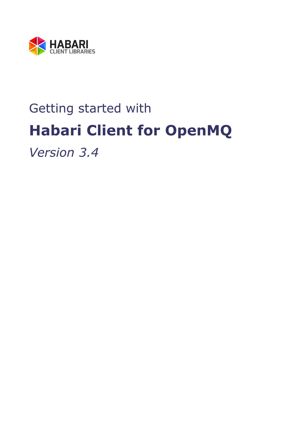 Habari Client for Openmq Version 3.4 2 Habari Client for Openmq 3.4