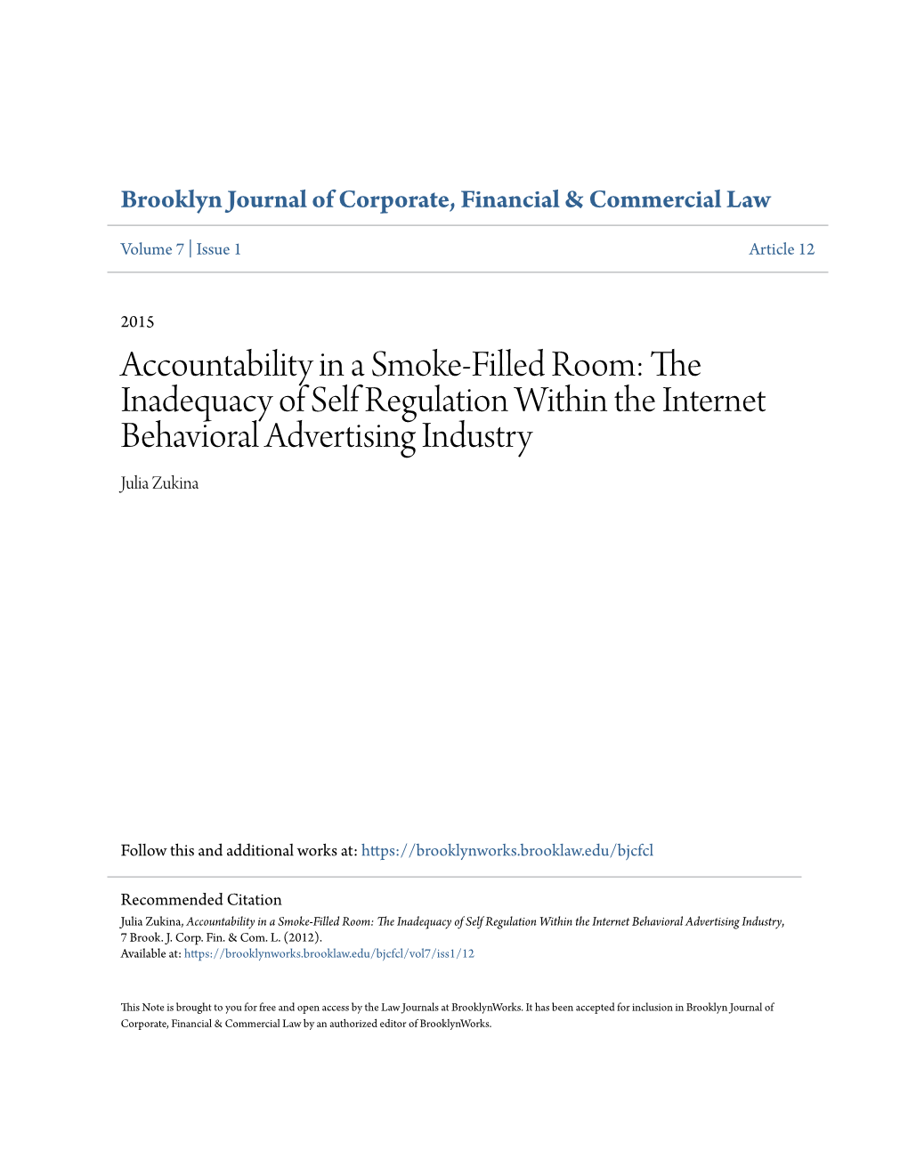 The Inadequacy of Self Regulation Within the Internet Behavioral Advertising Industry Julia Zukina