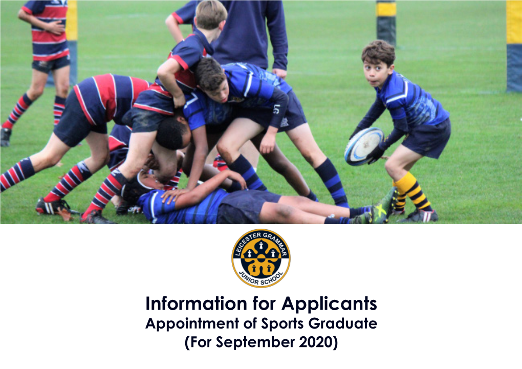 Information for Applicants Appointment of Sports Graduate (For September 2020) a Message from the Headteacher