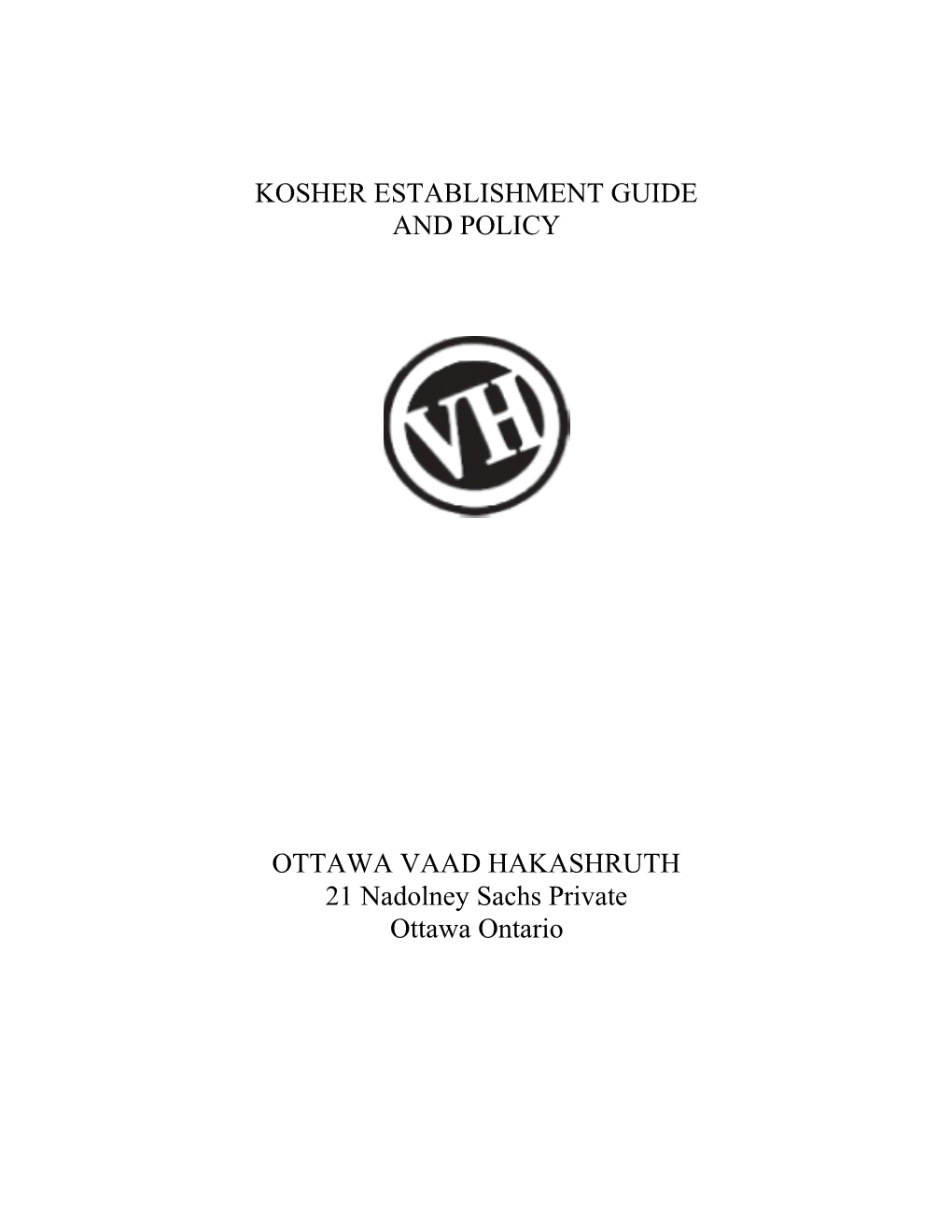 KOSHER ESTABLIS OTTAWA VAAD H 21 Nadolney Sa KOSHER ESTABLISHMENT GUIDE and POLICY OTTAWA VAAD HAKASHRUTH 21 Nadolney Sachs Priv