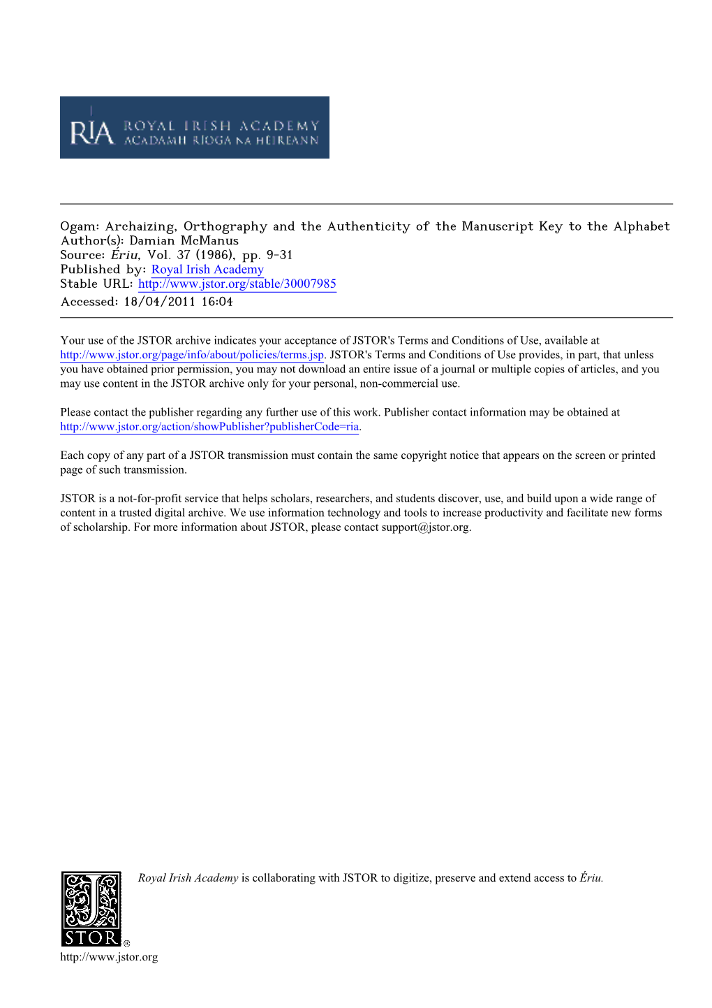 Ogam: Archaizing, Orthography and the Authenticity of the Manuscript Key to the Alphabet Author(S): Damian Mcmanus Source: Ériu, Vol