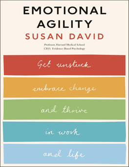 Emotional Agility: Get Unstuck, Embrace Change and Thrive In