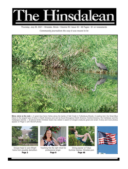 July 29, 2021 • Hinsdale, Illinois • Volume XV, Issue 45 • 48 Pages • $1 on Newsstands Community Journalism the Way It Was Meant to Be