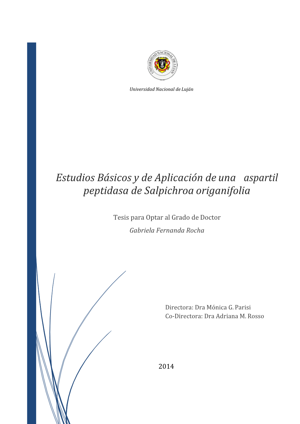 Estudios Básicos Y De Aplicación De Una Aspartil Peptidasa De Salpichroa Origanifolia