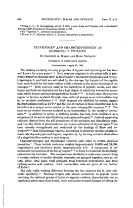 Whereas Trypsin Acts Almost Exclusively on Peptide Bonds