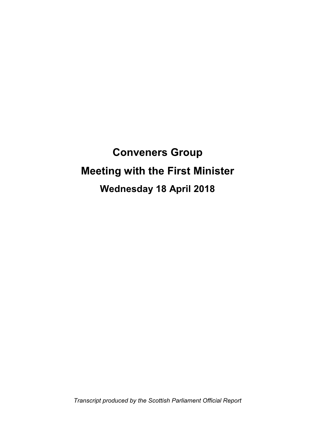 Conveners Group Meeting with the First Minister Wednesday 18 April 2018