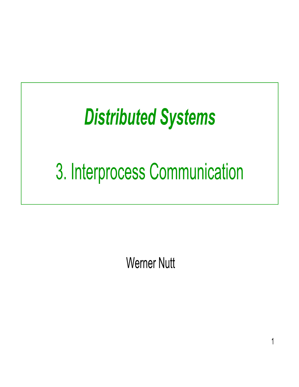 Distributed Systems 3. Interprocess Communication