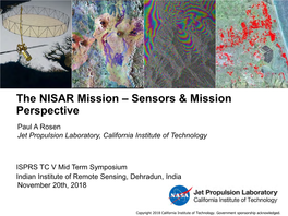 The NISAR Mission – Sensors & Mission Perspective Paul a Rosen Jet Propulsion Laboratory, California Institute of Technology