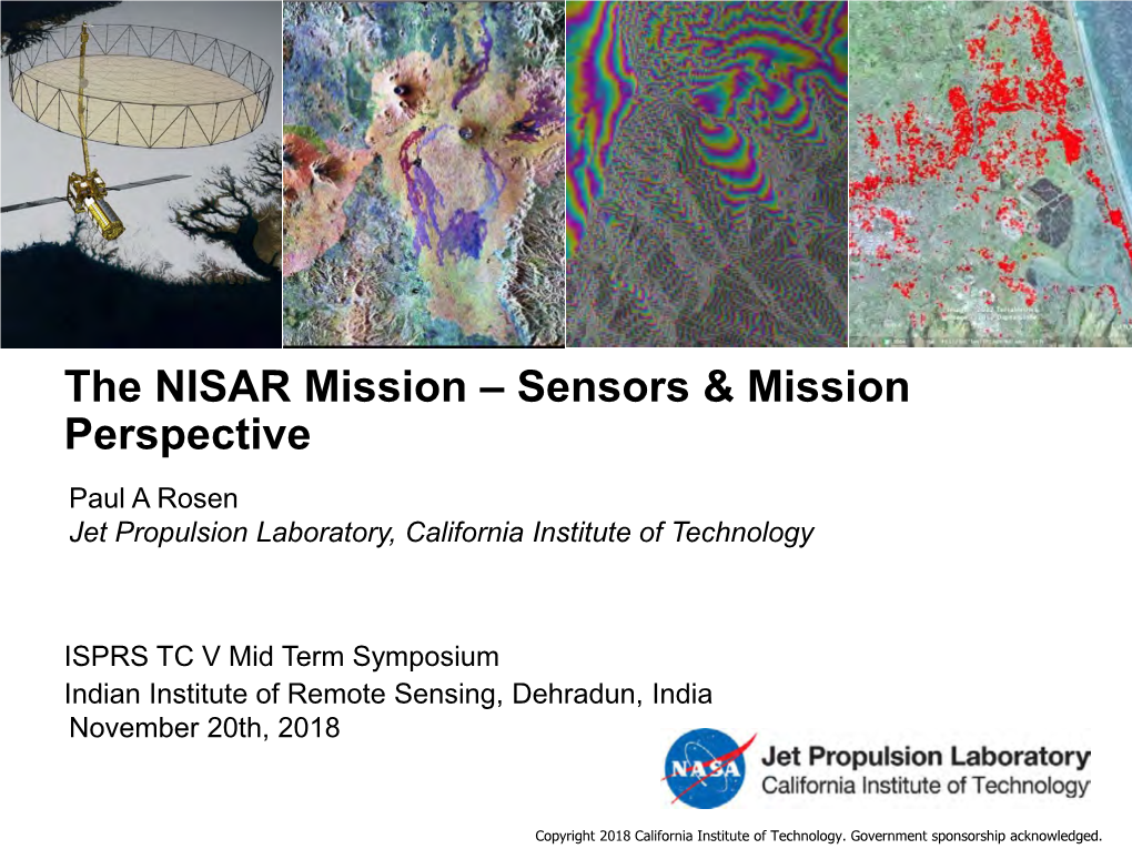 The NISAR Mission – Sensors & Mission Perspective Paul A Rosen Jet ...