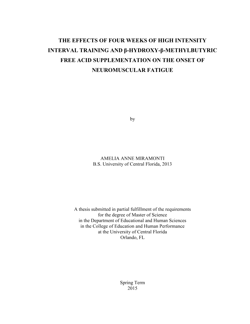 The Effects of Four Weeks of High Intensity Interval Training and Β-Hydroxy-Β-Methylbutyric Free Acid Supplementation on the Onset of Neuromuscular Fatigue