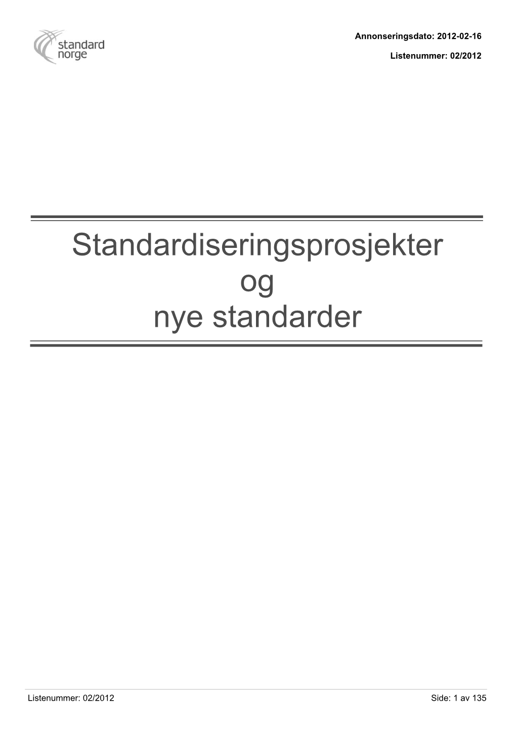 Standardiseringsprosjekter Og Nye Standarder